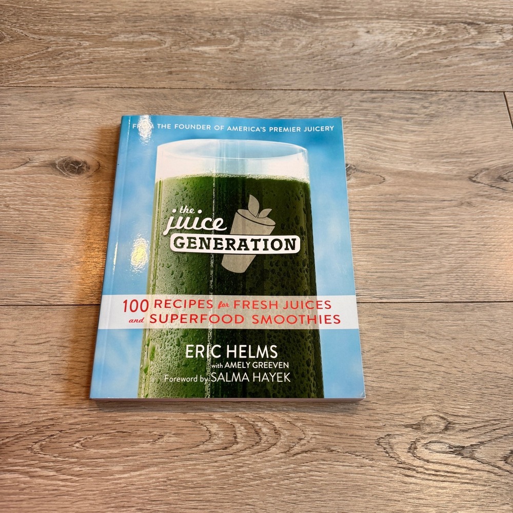 The Juice Generation Cookbook 100 Recipes Fresh Juices Smoothies‎